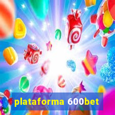 plataforma 600bet